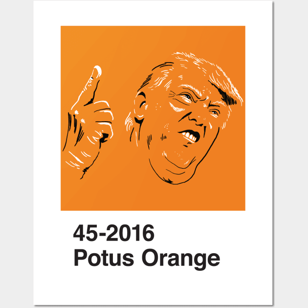 POTUS Orange Wall Art by DCLawrenceUK